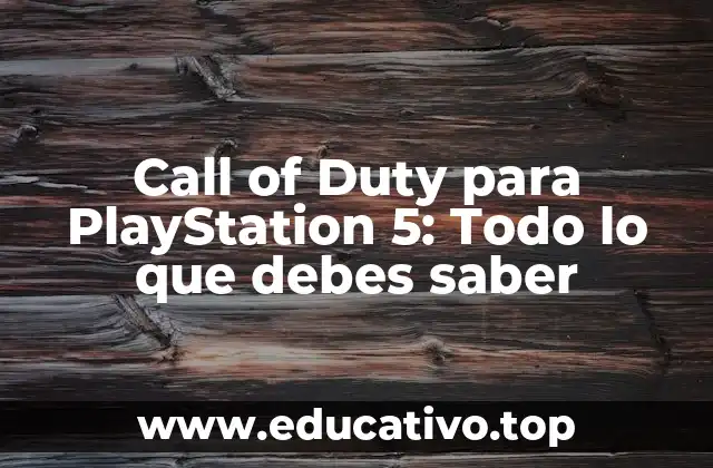 Call of Duty para PlayStation 5: Todo lo que debes saber