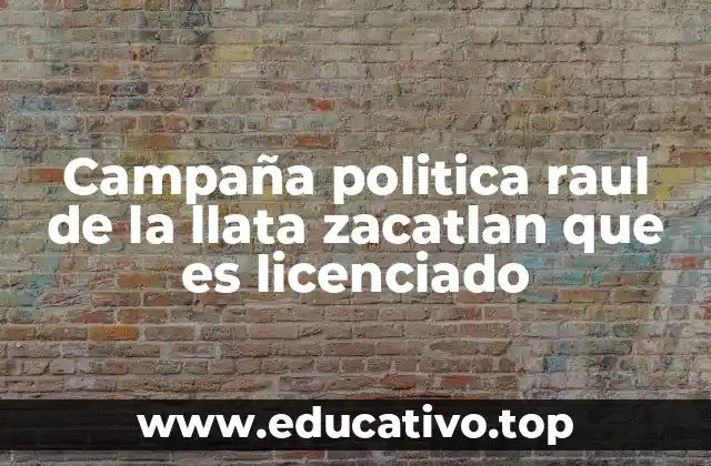 Campaña politica raul de la llata zacatlan que es licenciado