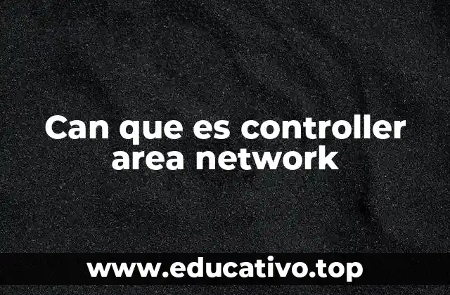 Can que es controller area network