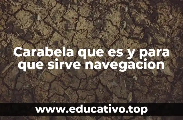 Carabela que es y para que sirve navegacion