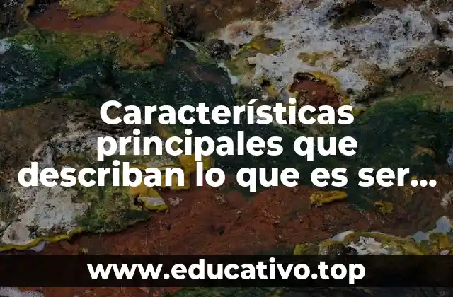 Características principales que describan lo que es ser masculino