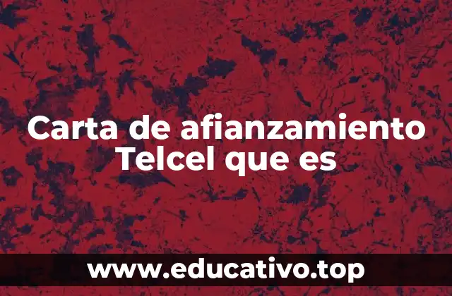 Carta de afianzamiento Telcel que es