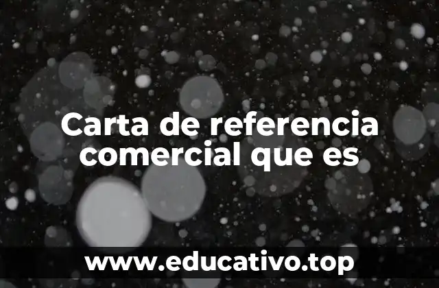 Carta de referencia comercial que es