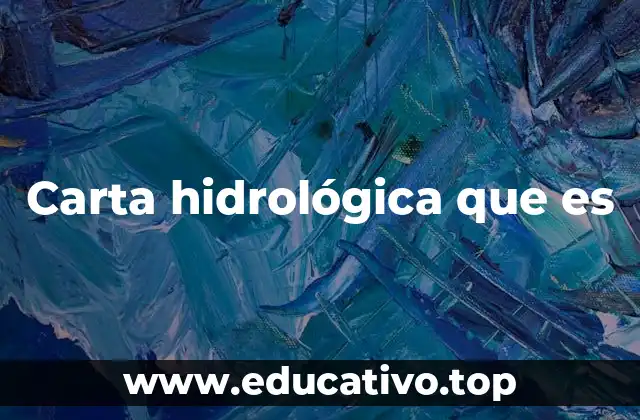 Carta hidrológica que es