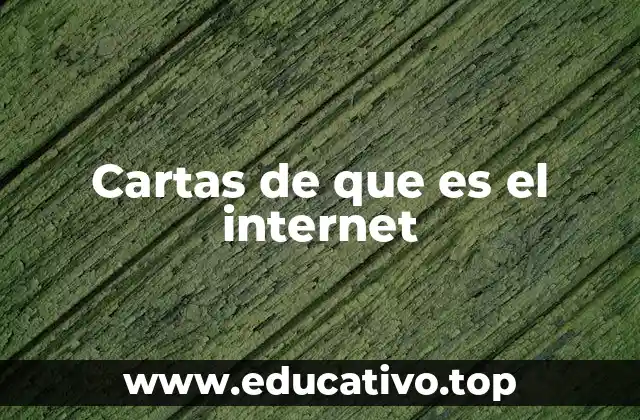Cartas de que es el internet