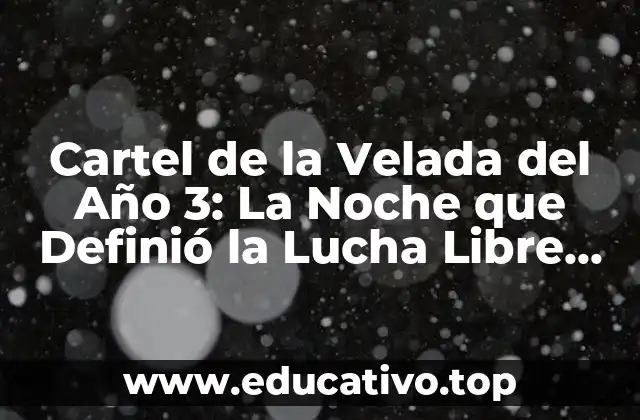 Cartel de la Velada del Año 3: La Noche que Definió la Lucha Libre Mexicana