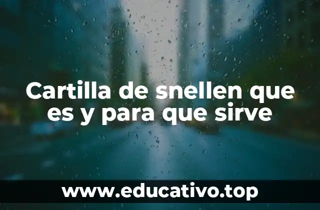 Cartilla de snellen que es y para que sirve