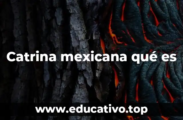 La catrina en la cultura popular y su significado simbólico