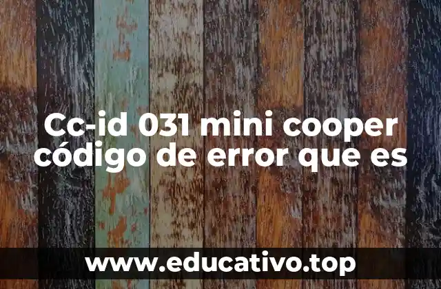 Cc-id 031 mini cooper código de error que es