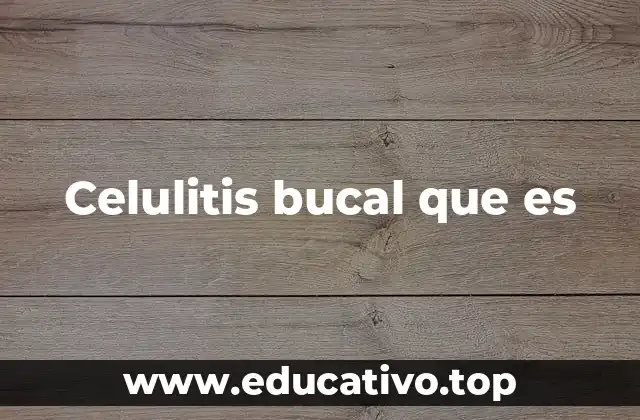 Celulitis bucal que es