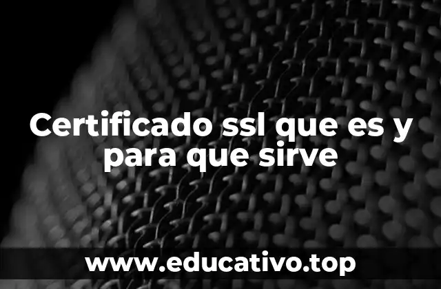 Certificado ssl que es y para que sirve
