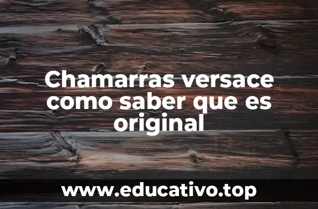 Chamarras versace como saber que es original