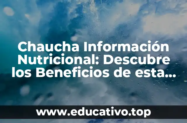Chaucha Información Nutricional: Descubre los Beneficios de esta Legumbre
