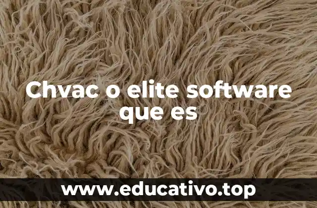 Chvac o elite software que es