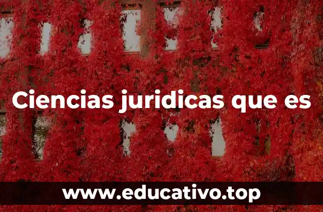 Ciencias juridicas que es