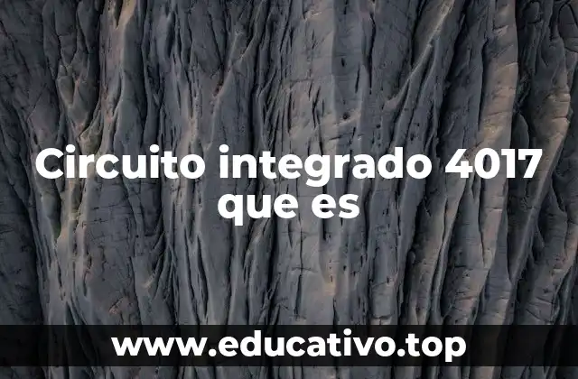 Circuito integrado 4017 que es