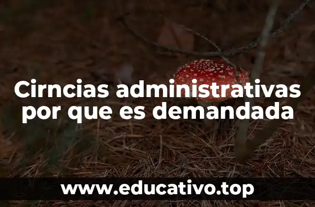 Cirncias administrativas por que es demandada