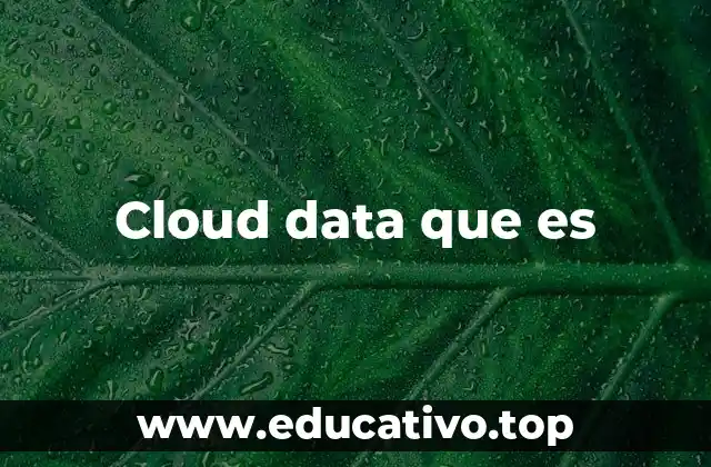 Cloud data que es