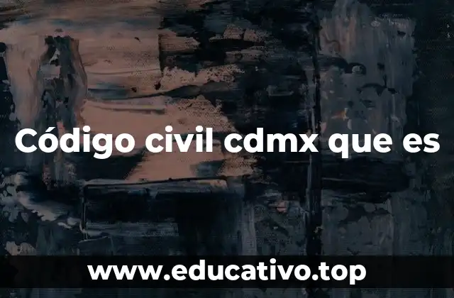 Las bases del derecho civil en la Ciudad de México