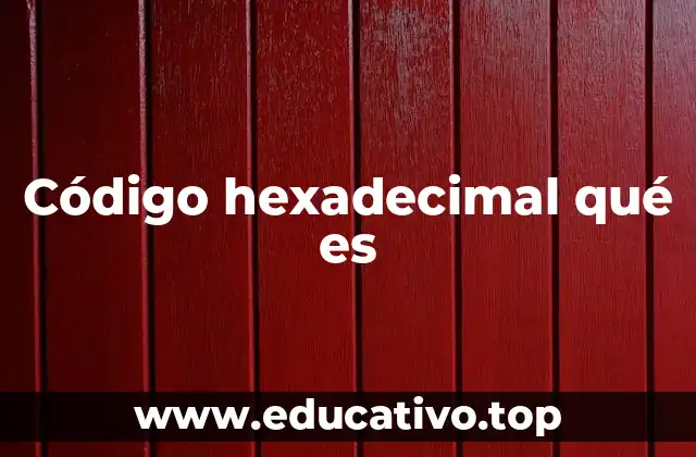 Código hexadecimal qué es
