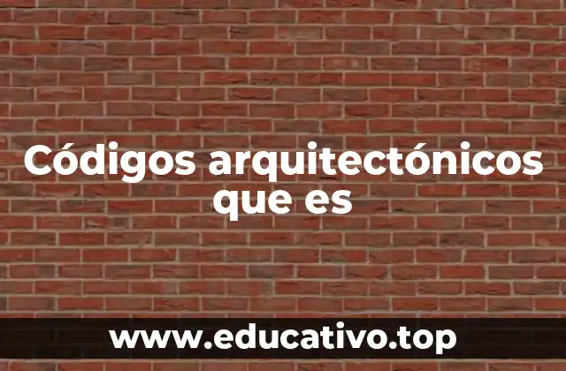 Códigos arquitectónicos que es