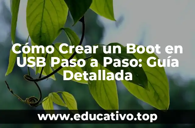 Cómo Crear un Boot en USB Paso a Paso: Guía Detallada