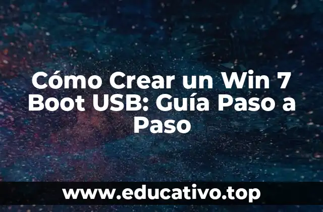 Cómo Crear un Win 7 Boot USB: Guía Paso a Paso