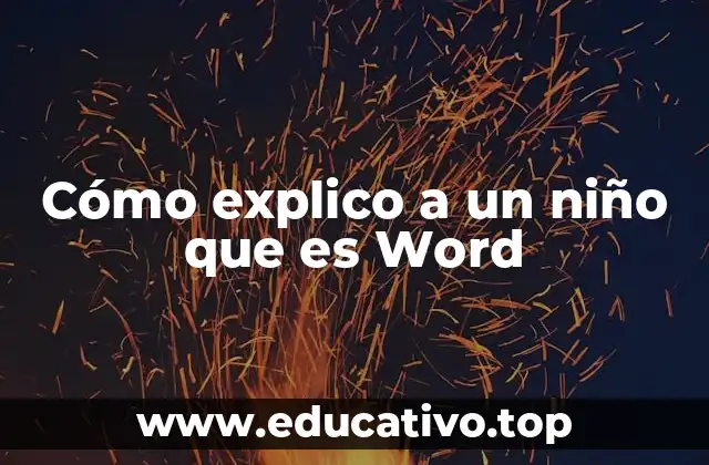 Cómo explico a un niño que es Word