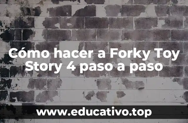 Cómo hacer a Forky Toy Story 4 paso a paso