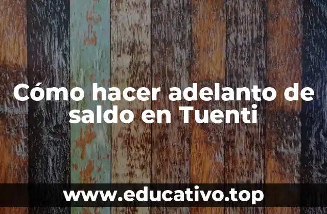 Cómo hacer adelanto de saldo en Tuenti