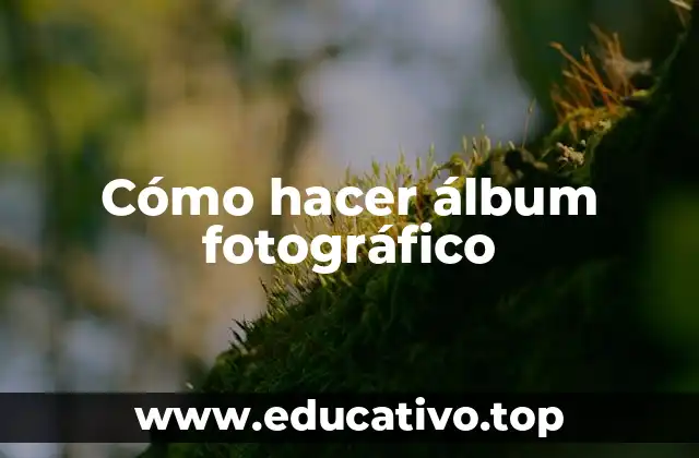 Cómo hacer álbum fotográfico