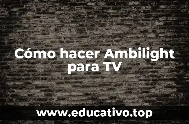 ¿Qué es Ambilight y cómo funciona?