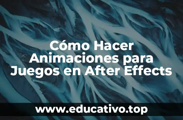 Cómo Hacer Animaciones para Juegos en After Effects