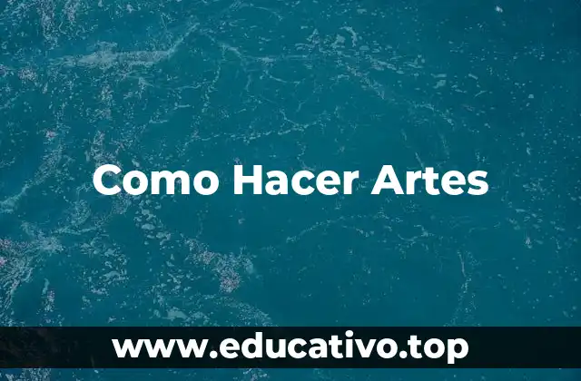 Que es el Arte y Para Qué Sirve