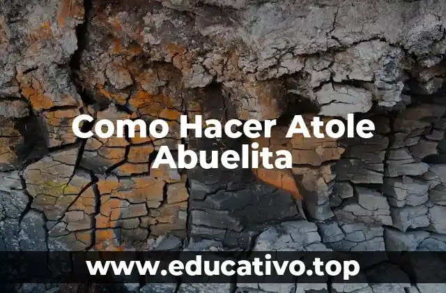 Como Hacer Atole Abuelita