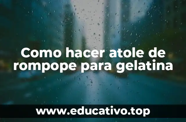 Como hacer atole de rompope para gelatina