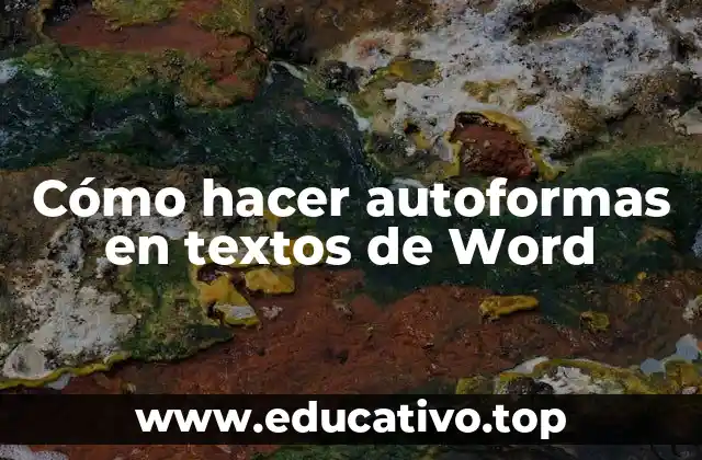 Cómo hacer autoformas en textos de Word