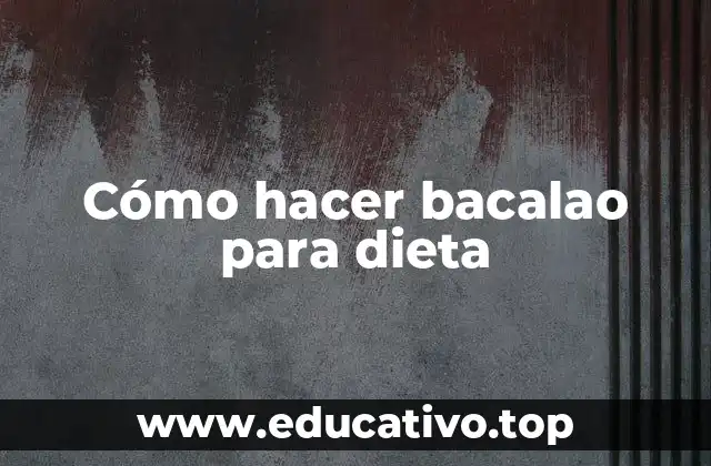 Cómo hacer bacalao para dieta