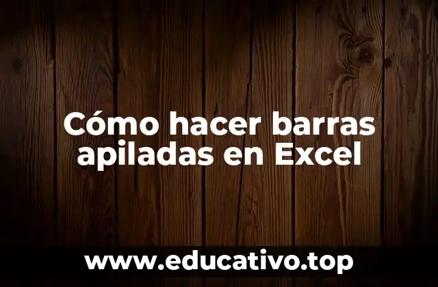 Cómo hacer barras apiladas en Excel