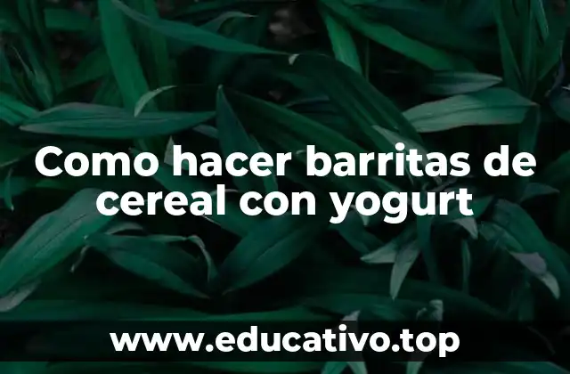 Como hacer barritas de cereal con yogurt
