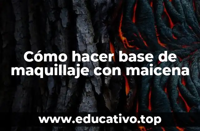 Cómo hacer base de maquillaje con maicena