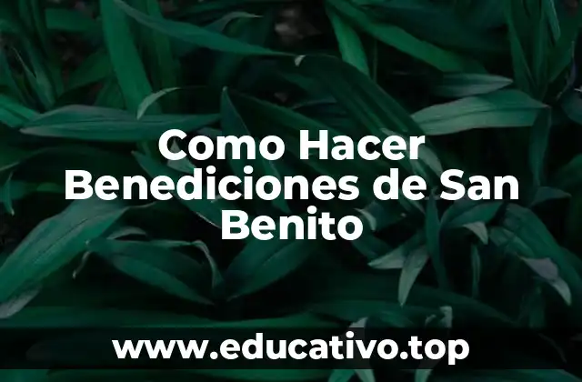 Como Hacer Benediciones de San Benito