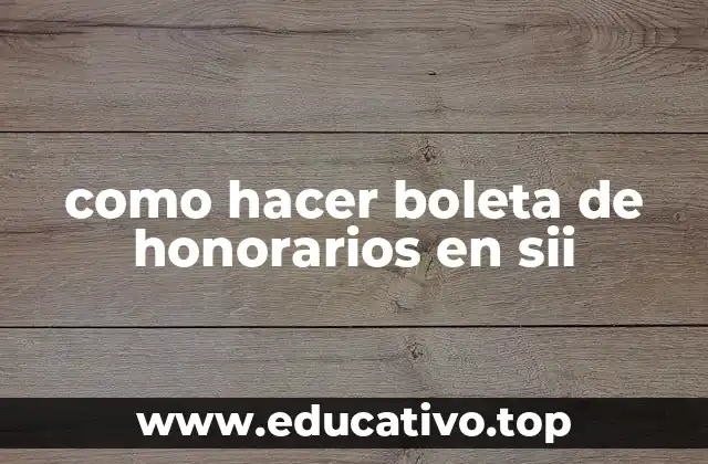 como hacer boleta de honorarios en sii