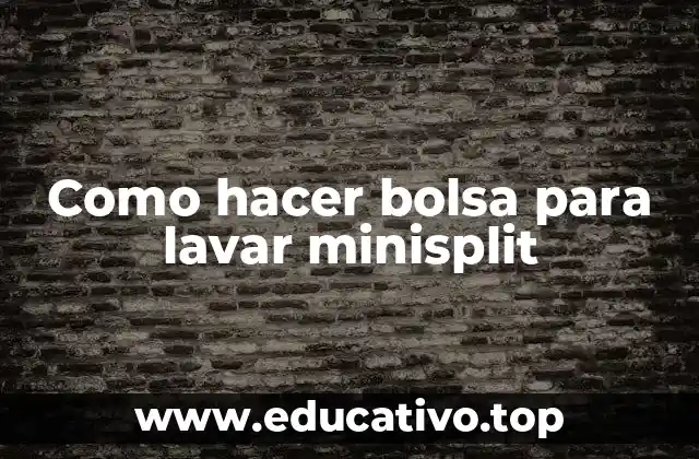 Como hacer bolsa para lavar minisplit