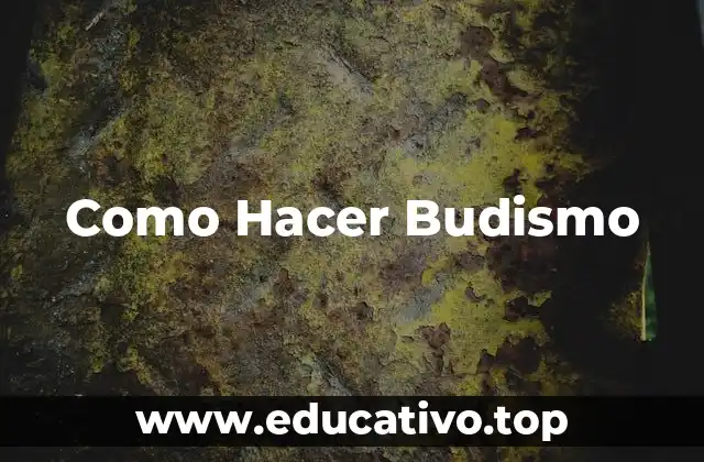 Como Hacer Budismo