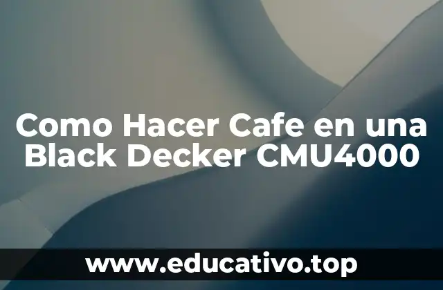 Como Hacer Cafe en una Black Decker CMU4000