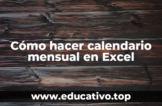 Cómo hacer calendario mensual en Excel