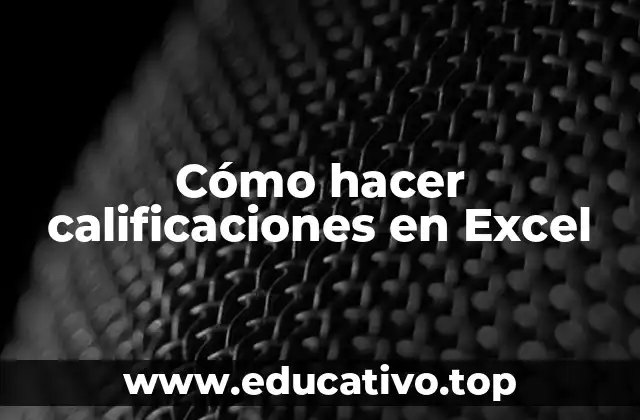 Cómo hacer calificaciones en Excel