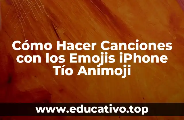 Cómo Hacer Canciones con los Emojis iPhone Tío Animoji