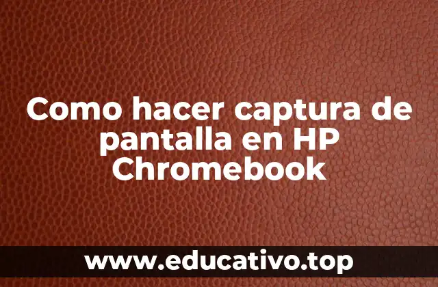 Como hacer captura de pantalla en HP Chromebook